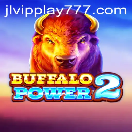 BuffaloPower2: Unlock the Thrills of the Wild with vipplay777