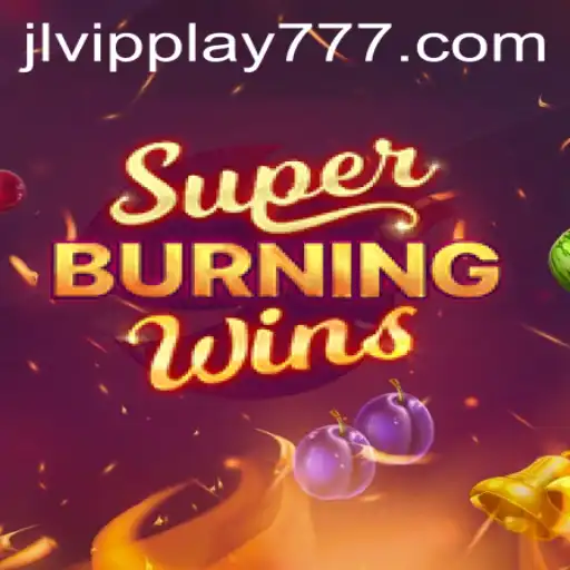 SuperBurningWins: An Exciting Casino Slot with VIPPlay777
