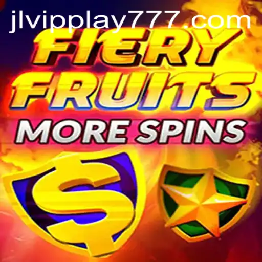 FieryFruitsMoreSpins: The Ultimate Gaming Experience with vipplay777