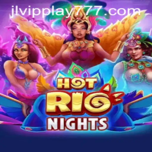 Discover the Excitement of HotRioNights with VIPPlay777
