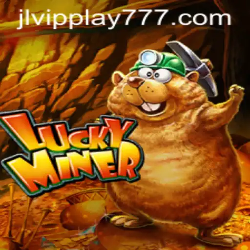 Explore the Thrilling World of LuckyMiner with VIPPlay777