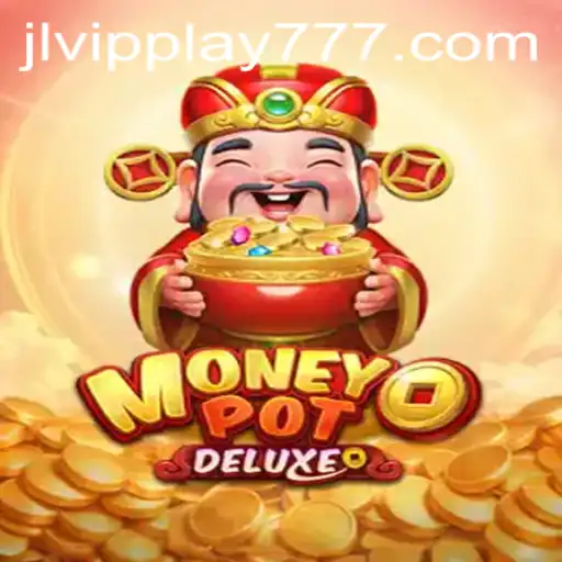 Discover the Thrills of MoneyPotDELUXE with VIPPlay777